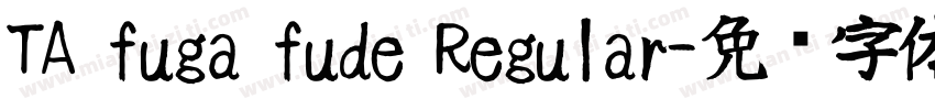 TA fuga fude Regular字体转换